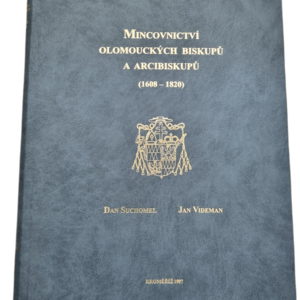 Mincovnictví Olomouckých Biskupů a Arcibiskupů 1608-1820