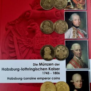 Katalog Habsburských- Lotrinských panovníků 1745- 1806.