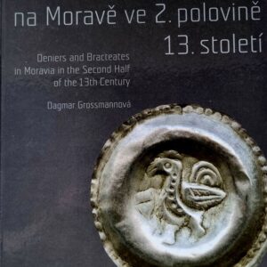 D. Grossmannová: Denáry a brakteáty na Moravě ve 2.pol. 13. století
